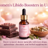 Love drops, aphrodisiac chocolate, and herbal supplements to boost women’s libido in UAE